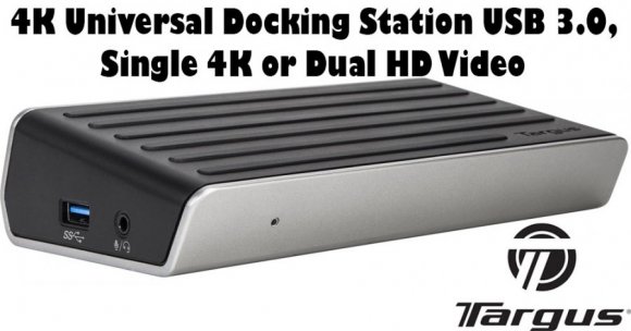 Targus DOCK130USZ, 4K Universal Docking Station USB 3.0, Single 4K or Dual HD Video, Maximum Resolution. Higher Productivity, PCs, Macs, and Android Devices