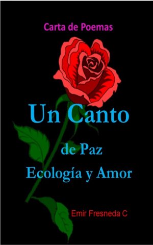 Un Canto de Paz, Ecologia y Amor